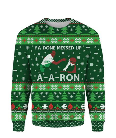 Ya Done Messed Up Aaron Funny Ugly Christmas Sweater Key And Peele Store