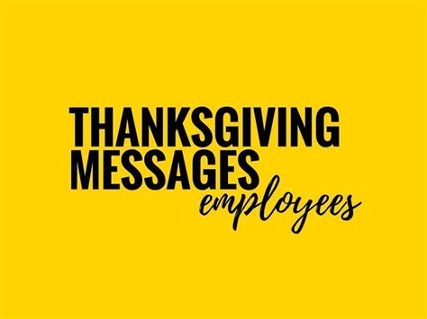 A Yellow Background With The Words Thanksgiving Messages Employees Written In Black On It