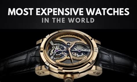 The 20 Most Expensive Watches In The World Expensive Watches Luxury Watches For Men Top