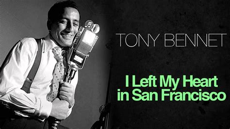 Tony Bennett I Left My Heart In San Francisco Tony Bennett Tony