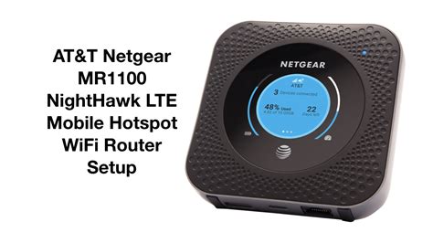 Atandt Netgear Mr1100 Nighthawk Lte Mobile Hotspot Wifi Router Setup