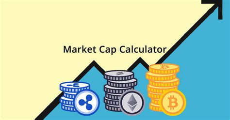 Market cap = price x circulating supply Market Cap Calculator - Coin / Token Market Cap Estimation ...