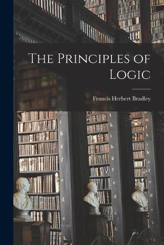 The Principles Of Logic By F H 1846 1924 Bradley Waterstones