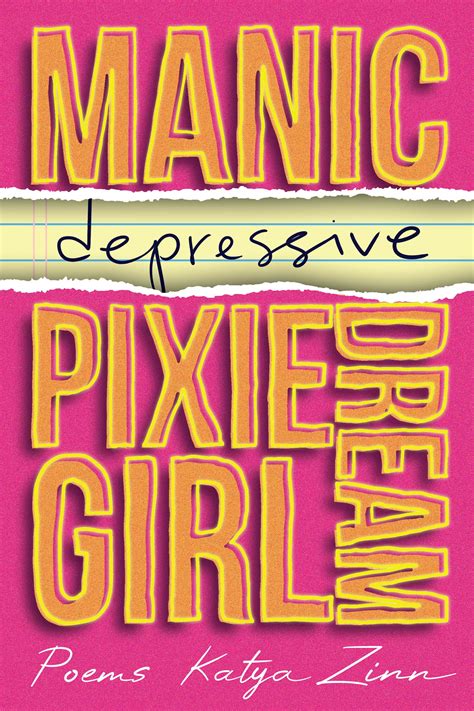 Manic Depressive Pixie Dream Girl Paperback Katya Zinn Small Press