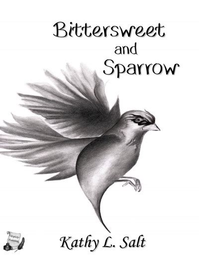 Smashwords Bittersweet And Sparrow A Book By Kathy L Salt