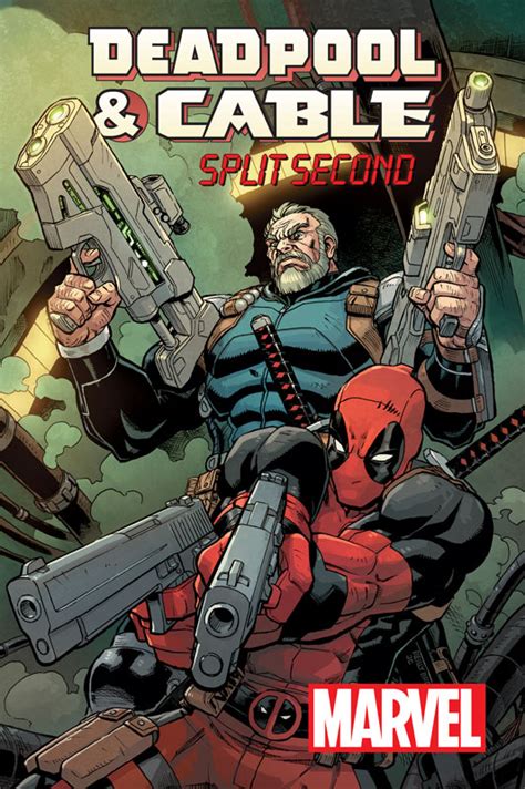 Deadpool And Cable Split Second 1 Reunited And It Feels So Good