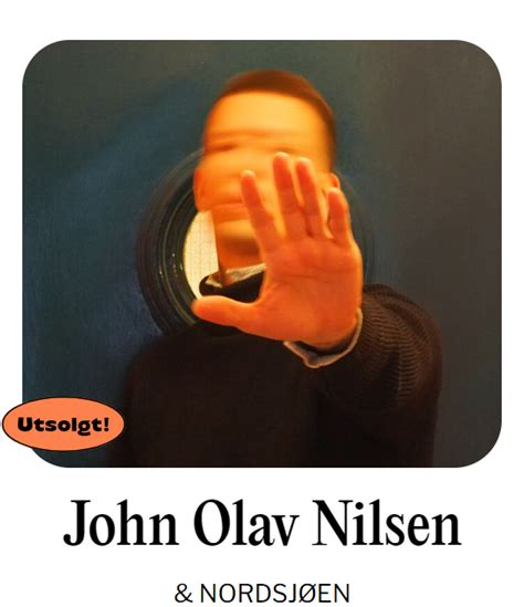 Selger 3 Billetter Til John Olav Nilsen And Nordsjøen På Parkteatret 10