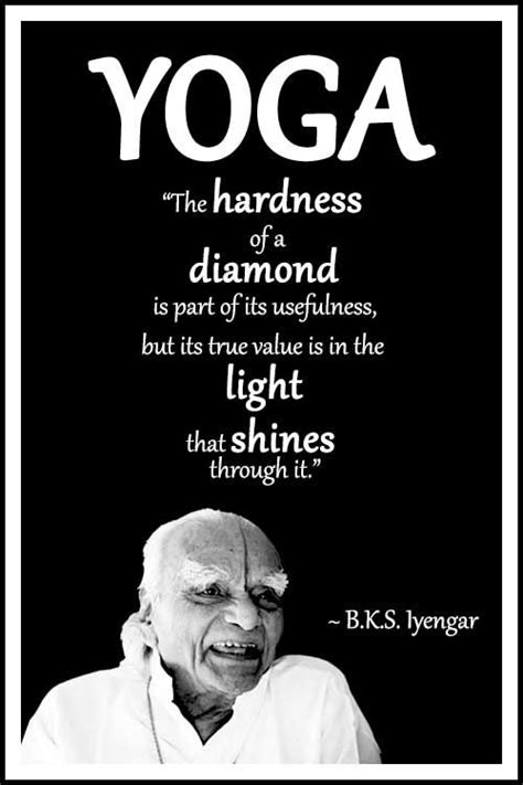 A Collection Of The Best Bks Iyengar Yoga Quotes Yoga Quotes Hard