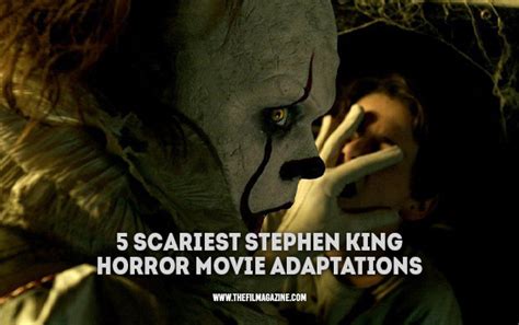 5 scariest stephen king horror movie adaptations