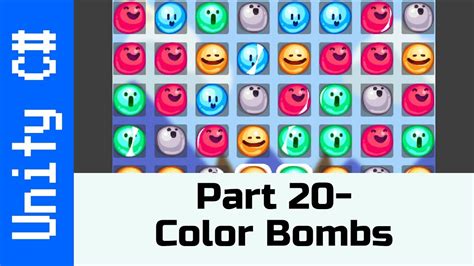 Part 20 Color Bombs Make A Game Like Candy Crush In Unity Using C