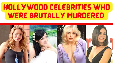 15 Hollywood Celebrities Who Were Murdered Hollywood Celebrities Death Youtube