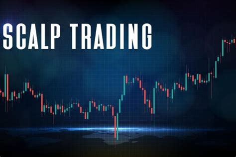 What Is Scalping Trading Principles Strategy And How To Do