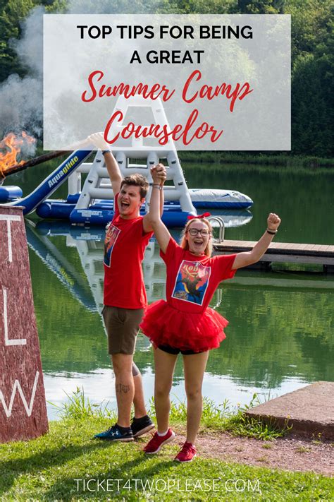 10 tips for being a great summer camp counselor — ticket 4 two please