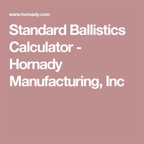 Standard Ballistics Calculator Hornady Manufacturing