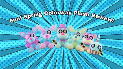 Spring Colorway Fnaf Plush Review Youtube