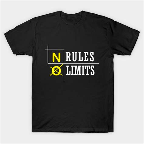 No Rules No Limits No Rules No Limits T Shirt Teepublic