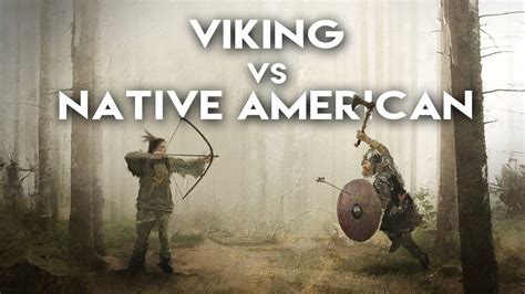 First Contact The Viking Vs Native American Battles Youtube