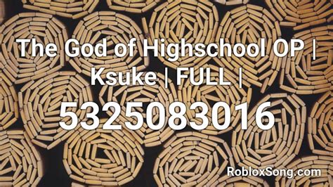 Id เพลง roblox sasageyo : The God of Highschool OP | Ksuke | FULL | Roblox ID - Roblox music codes