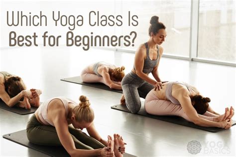 Which Yoga Class Is Best For Beginners Yoga Basics Fitsavers Uk