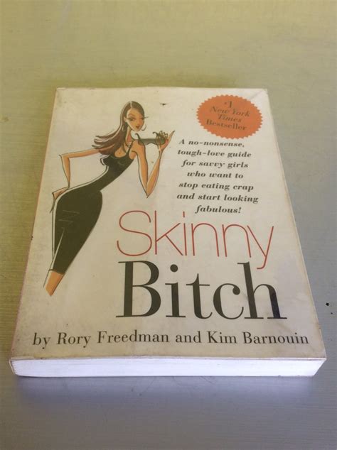 Skinny Bitch By Rory Freedman And Kim Barnouin Hobbies And Toys Books