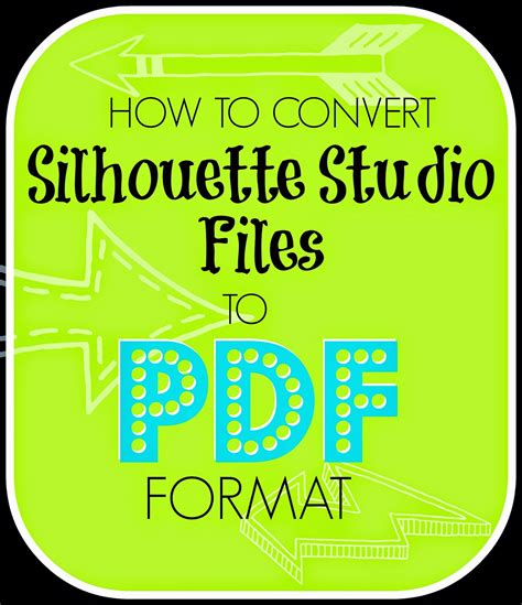 Converting Silhouette Studio Files To Pdfs Silhouette School