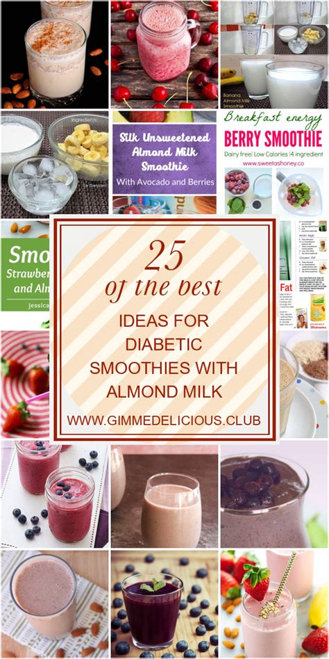 For an almond milk smoothie, the calories and nutritional content will depend on the other ingredients you use, but generally, it is quite a healthy drink. 25 Of the Best Ideas for Diabetic Smoothies with Almond ...