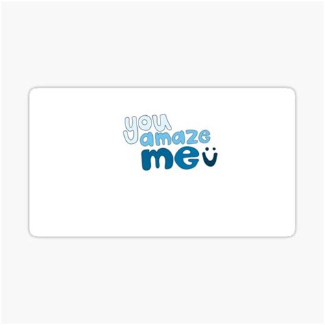 You Amaze Me Sticker For Sale By Emerymann Redbubble