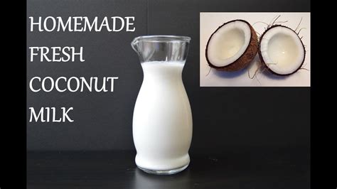 Coconut Milk How To Make Fresh Coconut Milk Homemade Fresh Coconut