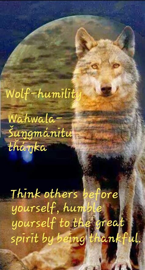 Pin By Pards Quintana On Wolf Humility Greatful Humility Thankful