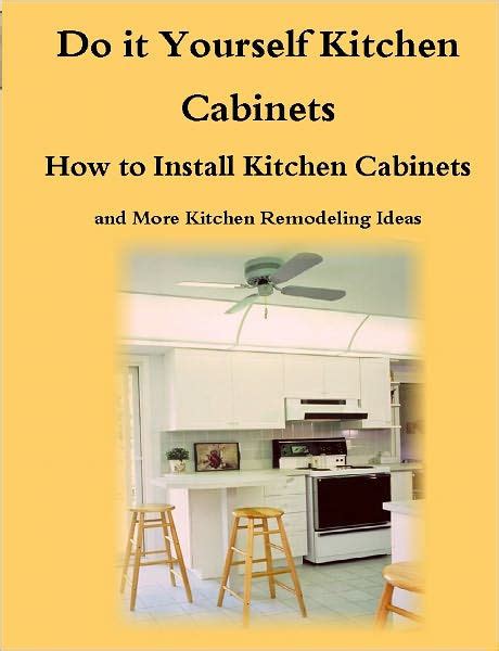 Check spelling or type a new query. Do it Yourself Kitchen Cabinets Guide - How to Install Kitchen Cabinets and More Kitchen ...