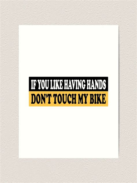 dont touch my bike funny biker essential sticker art print for sale by sw33tsp0t redbubble