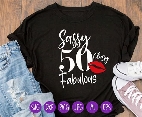 Sassy Classy 50 Fabulous Svg Sassy Classy 50 Svg Sassy Etsy Uk