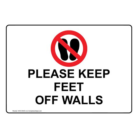 Please Keep Feet Off Walls Sign With Symbol Nhe 35330