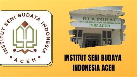 Institut Seni Budaya Indonesia Isbi Aceh Info Perguruan Tinggi