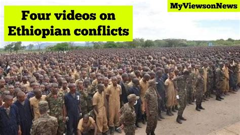 Ethiopia Four Videos On Ethiopian Internal Conflicts Youtube