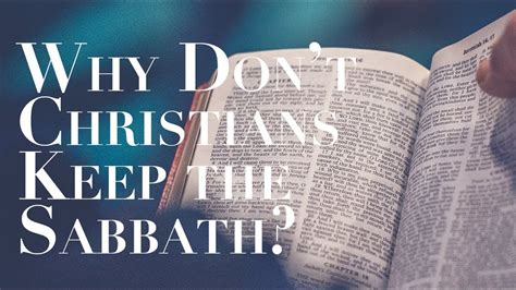why don t christians keep the sabbath youtube