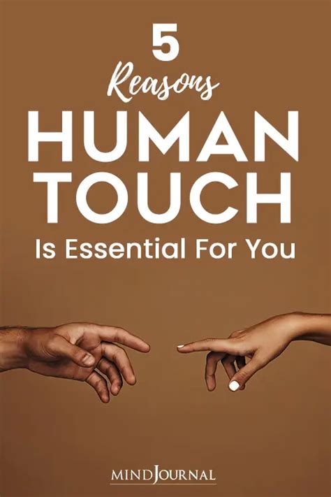 5 Reasons Human Touch Is Essential For You The Minds Journal