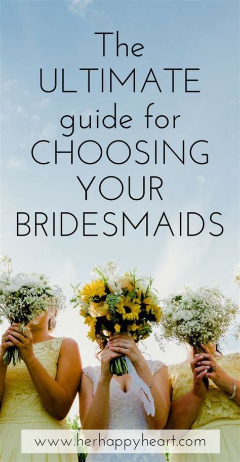 The Ultimate Guide For Choosing Your Bridesmaids How To Choose Your Bridesmaids When You Re