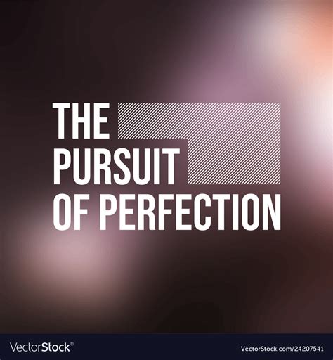Pursuit Of Perfection Life Quote With Modern Vector Image