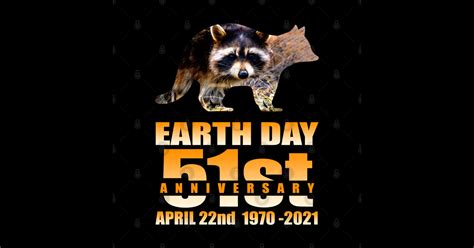 Earth Day Raccoon 2021 Earth Day 51st Anniversary Earth Day 2021 T