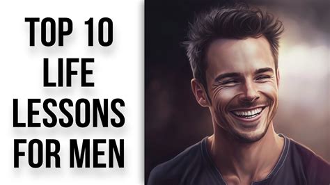 10 life lessons every man should know to unlock success and happiness youtube