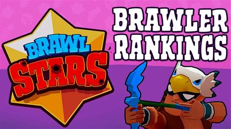 Each brawler requires a different way to be defeated. BRAWL STARS :: Ranking ALL the Brawlers (In 8 Categories ...