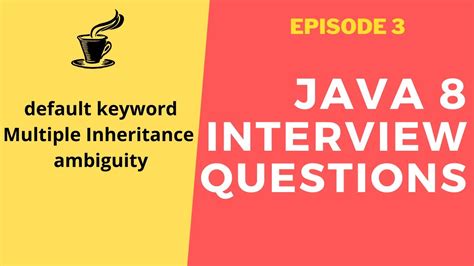 Java 8 Interview Questions Multiple Inheritance Ambiguity With Default Keyword 2021 Youtube