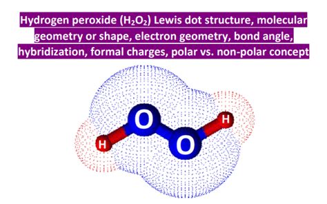 H O Molecular Geometry Lewis Structure Bond Angle Hybridization