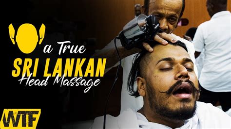 Wtf La Passion A True Sri Lankan Head Massage Youtube