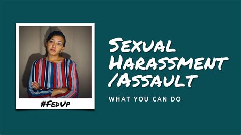 what you can do if you are sexually harassed or assaulted youtube