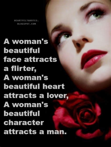 heartfelt quotes a woman s beautiful face attracts a flirter a woman s beautiful heart