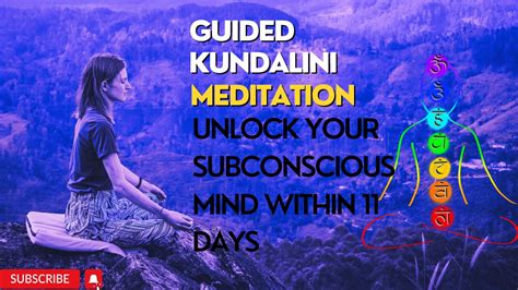 Guided Kundalini Meditation Unlock Your Subconscious Mind Chakras Dhyana For Awaking Shakti