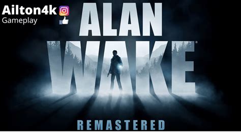 Alan Wake Remastered O Início De Gameplay Em Português Pt Br Youtube