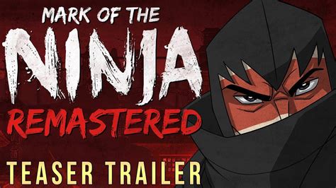 Mark Of The Ninja Remastered 2018 Teaser Trailer Youtube